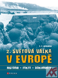 Druhá světová válka v Evropě. Historie, fakta, dokumenty