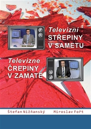 Televizní střepiny v sametu / Televizné črepiny v zamate