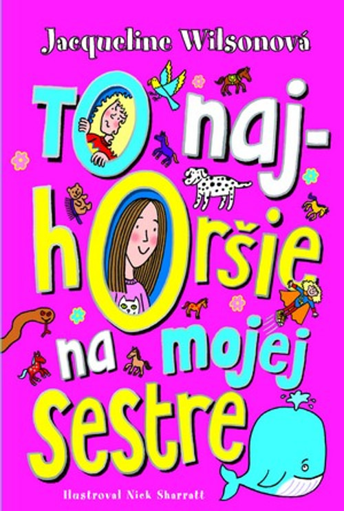 To najhoršie na mojej sestre