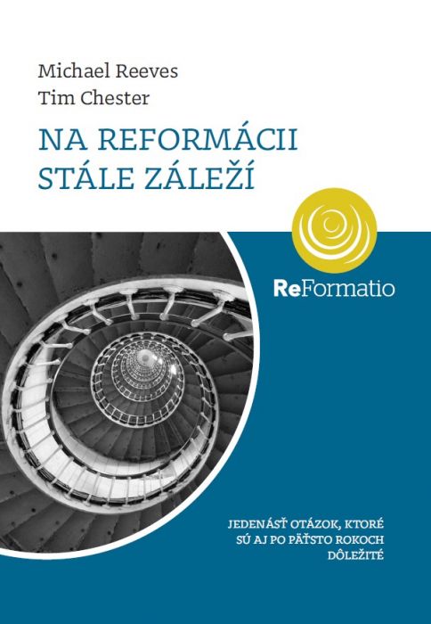 Na reformácii stále záleží