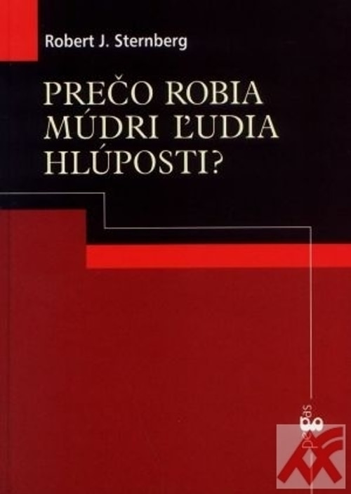 Prečo robia múdri ľudia hlúposti?