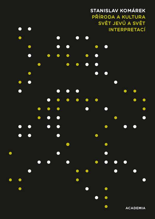 Příroda a kultura. Svět jevů a asvět interpretací