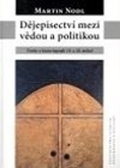 Dějepisectví mezi vědou a politikou