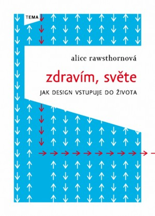 Zdravím, světe. Jak design vstupuje do života