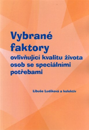 Vybrané faktory ovlivňující kvalitu života osob se speciálními potřebami