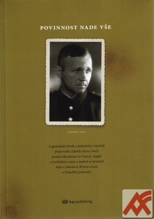 Povinnost nade vše. Legionářský deník Zdeňka Stava
