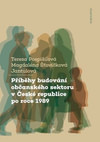 Příběhy budování občanského sektoru v České republice po roce 1989