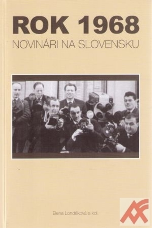 Rok 1968. Novinári na Slovensku