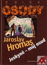Jeskyně. Můj osud