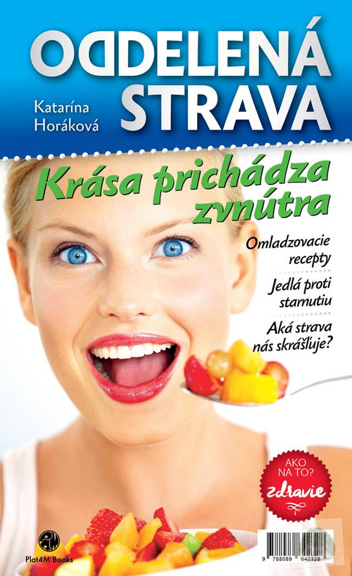 Oddelená strava. Krása prichádza zvnútra