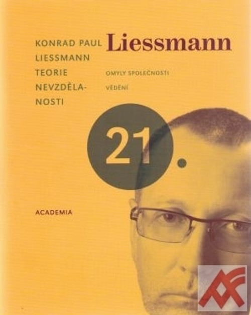 Teorie nevzdělanosti. Omyly společnosti vědění