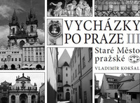 Vycházky po Praze (III) Staré Město pražské