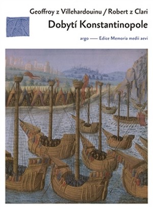 Kniha Dobytí Konstantinopole. Dva příběhy o čtvrté křížové výpravě