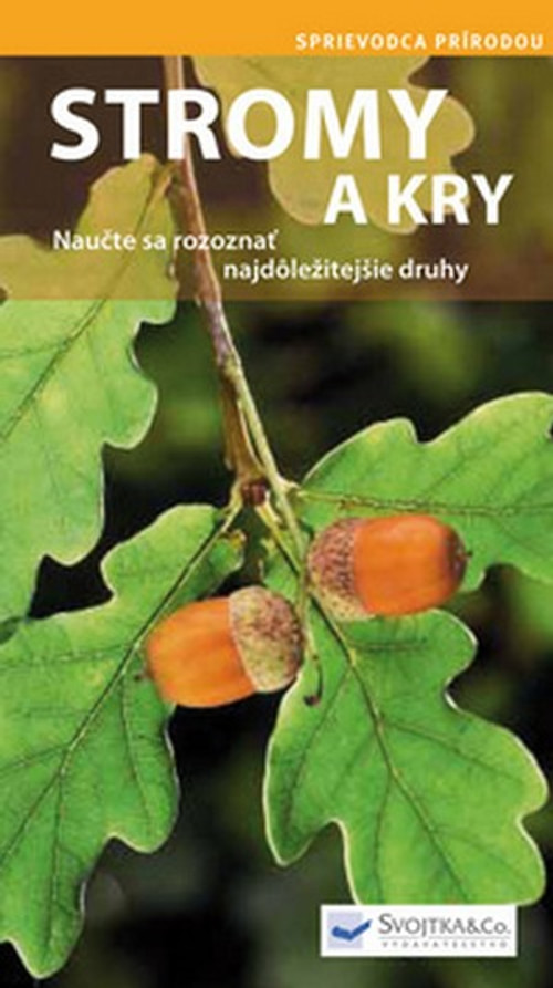 Stromy a kry - sprievodca prírodou