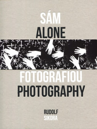 Sám s fotografiou / Alone with Photography
