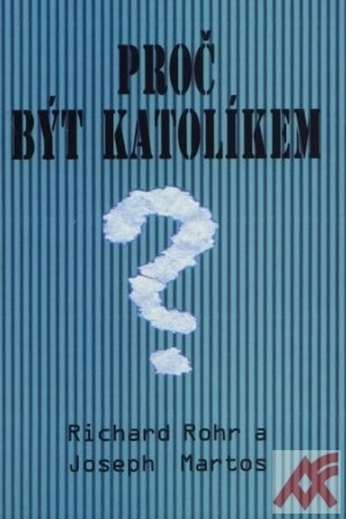 Proč být katolíkem?