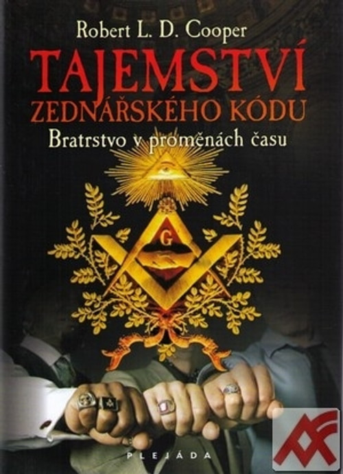 Tajemství zednářského kódu. Bratrstvo v proměnách času
