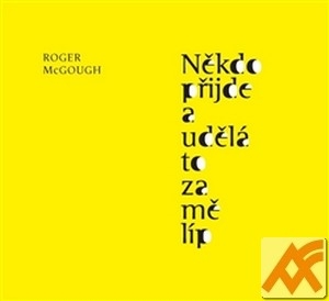Kniha Někdo přijde a udělá to za mě líp