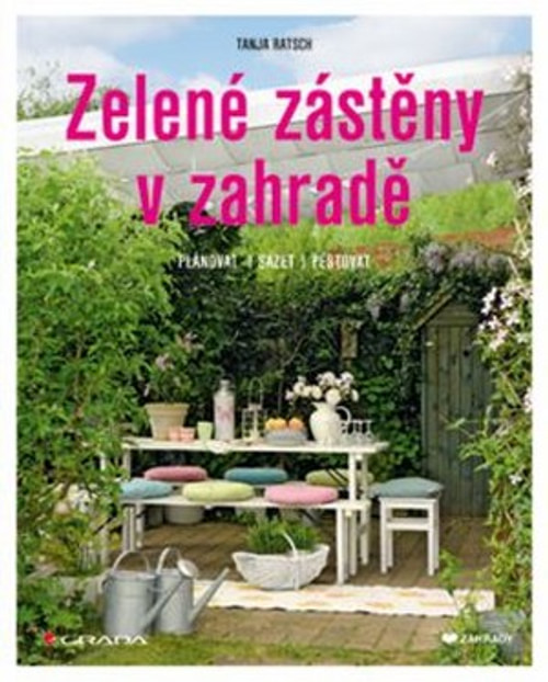 Zelené zástěny v zahradě - plánovat, sázet, pěstovat