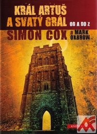 Král Artuš a Svatý grál. Od A do Z