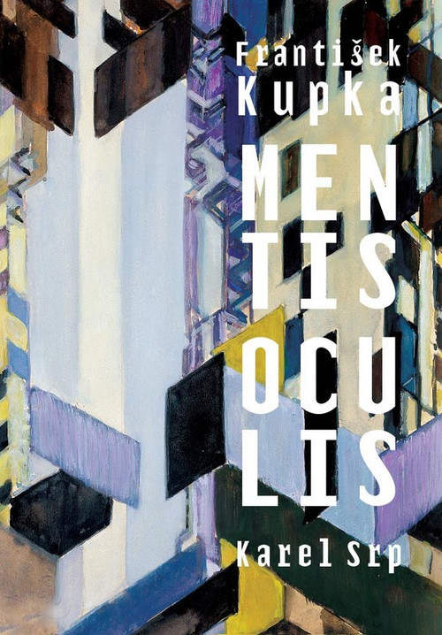 František Kupka. Mentis oculis