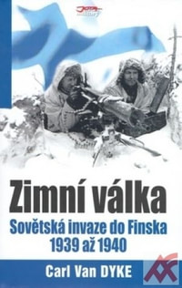 Zimní válka. Sovětská invaze do Finska 1939 až 1940