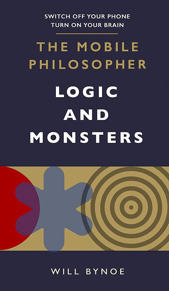 Kniha The Mobile Philosopher: Logic and Monsters