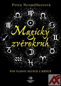 Magický zvěrokruh. Pod vládou slunce a měsíce