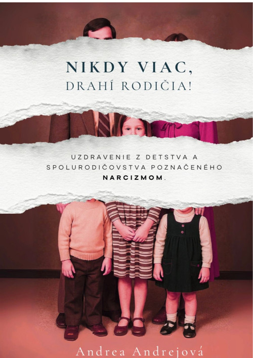 Nikdy viac, drahí rodičia!