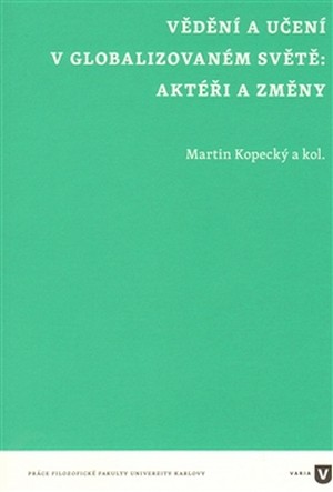 Vědění a učení v globalizovaném světě. Aktéři a změny