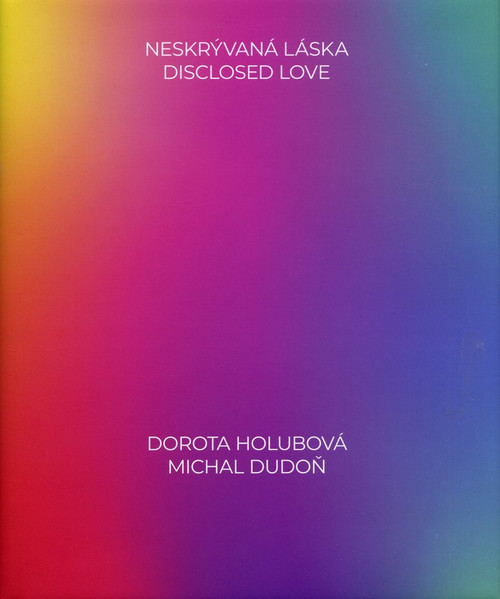 Neskrývaná láska / Disclosed Love
