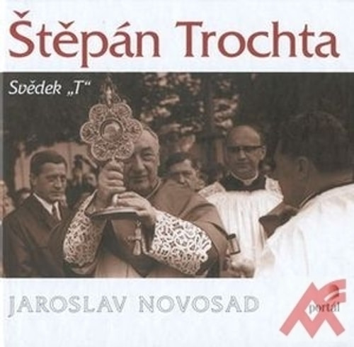 Štěpán Trochta - Svědek T