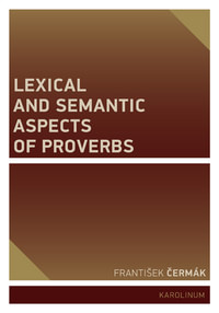 Lexical and Semantic Aspects of Proverbs
