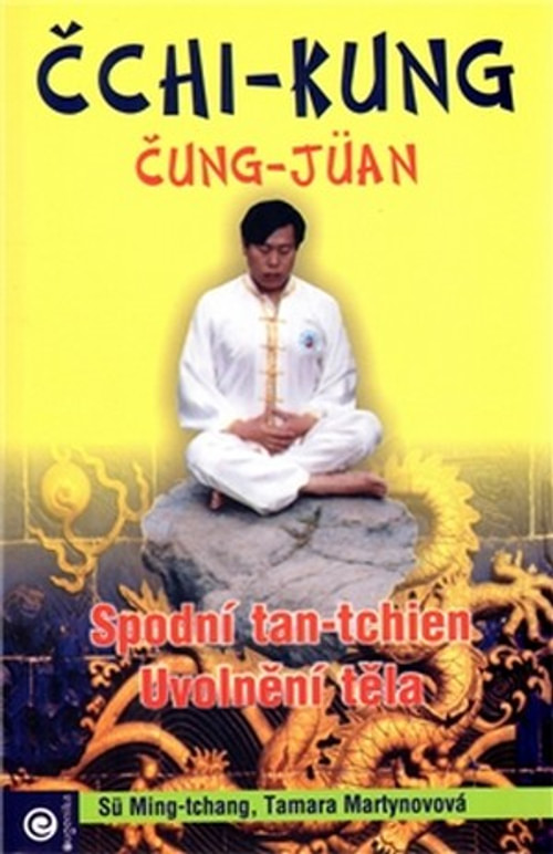 Čchi-kung Čung-Jüan. Spodní tan-tchien. Uvolnění těla