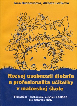 Rozvoj osobnosti dieťaťa a profesionalita učiteľky v materskej škole