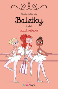 Baletky. Malá rebelka