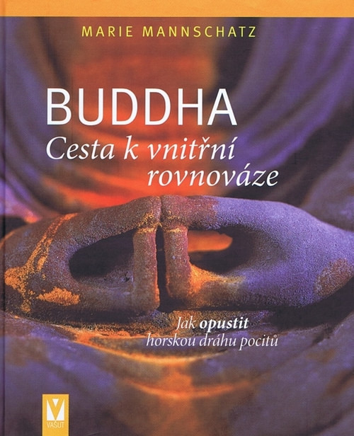 Buddha. Cesta k vnitřní rovnováze