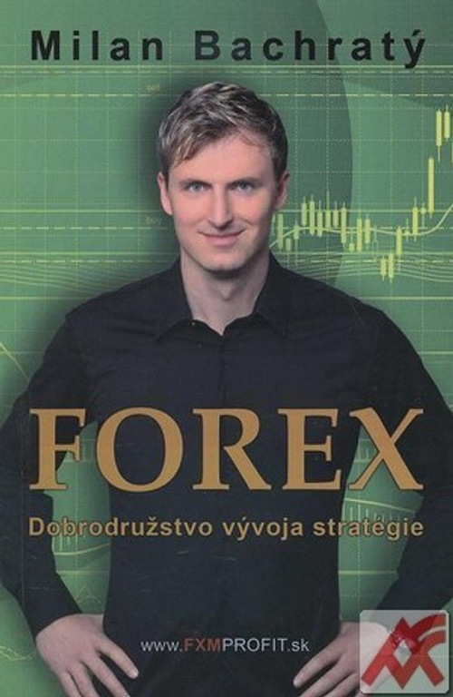 Forex. Dobrodružstvo vývoja stratégie