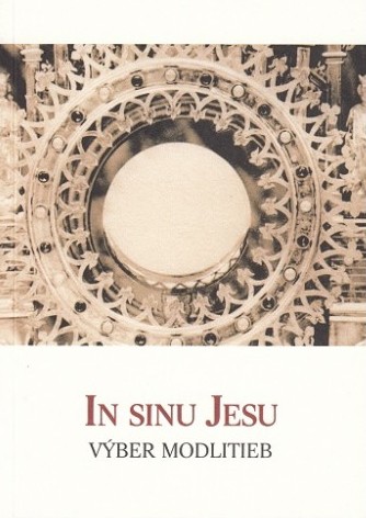 In Sinu Jesu - Výber modlitieb