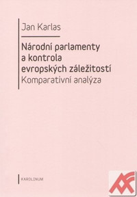 Národní parlamenty a kontrola evropských záležitostí: komparativní analýza