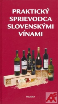 Praktický sprievodca slovenskými vínami