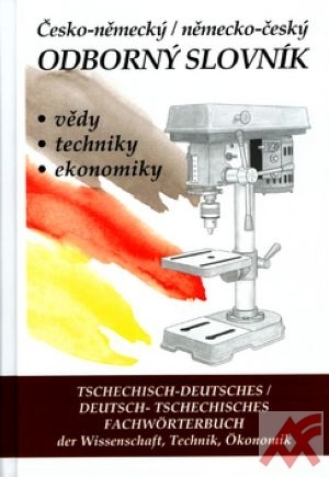 Česko-německý a n/č odborný slovník vědy, techniky, ekonomiky