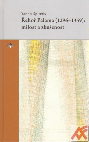 Řehoř Palama (1296-1359) - milost a zkušenost