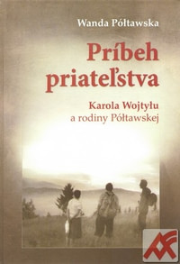 Príbeh priateľstva Karola Wojtyłu a rodiny Półtawskej
