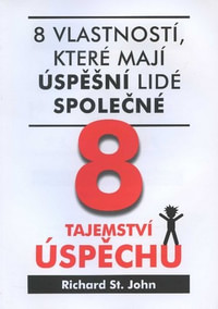 8 tajemství úspěchu. 8 vlastností, které mají úspěšní lidé společné