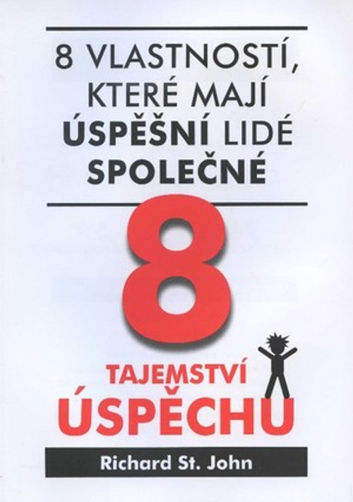 8 tajemství úspěchu. 8 vlastností, které mají úspěšní lidé společné