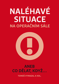 Naléhavé situace na operačním sále aneb Co dělat, když...