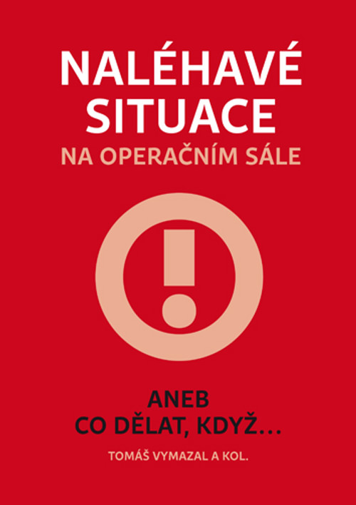 Naléhavé situace na operačním sále aneb Co dělat, když...