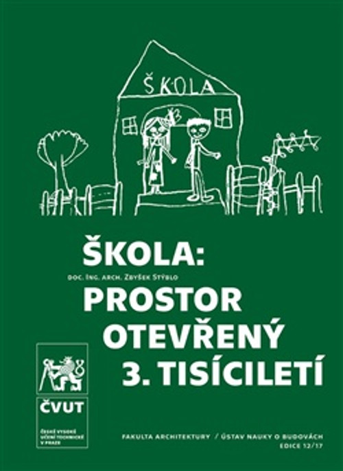 Škola: prostor otevřený 3. tisíciletí