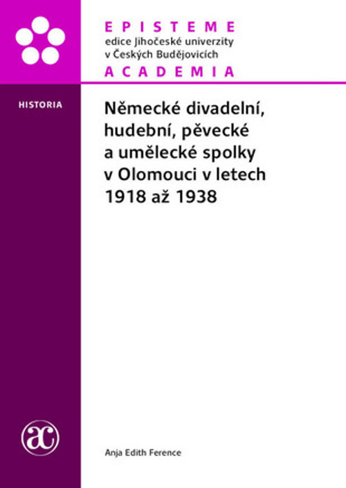 Německé divadelní, hudební, pěvecké a umělecké spolky v Olomouci v letech...